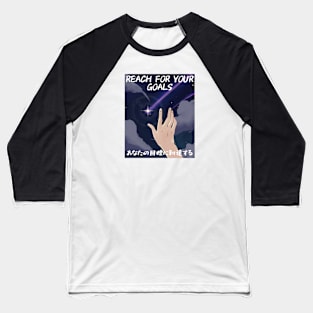 Reach For Your Goals Baseball T-Shirt